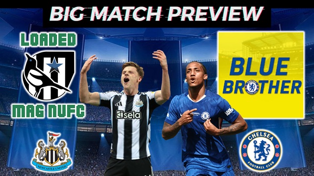 💥Big Match Preview - Chelsea Vs Newcastle United With  @BlueBrotherCFC ​