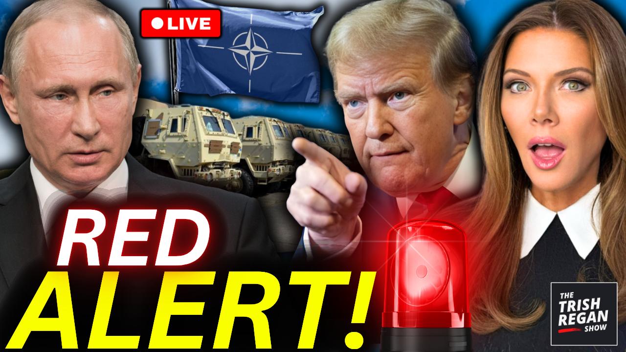 The Trish Regan Show -  Russia STRIKES NATO?! Freeloading Europe FINALLY Panicking After Mocking Trump | Trish Regan