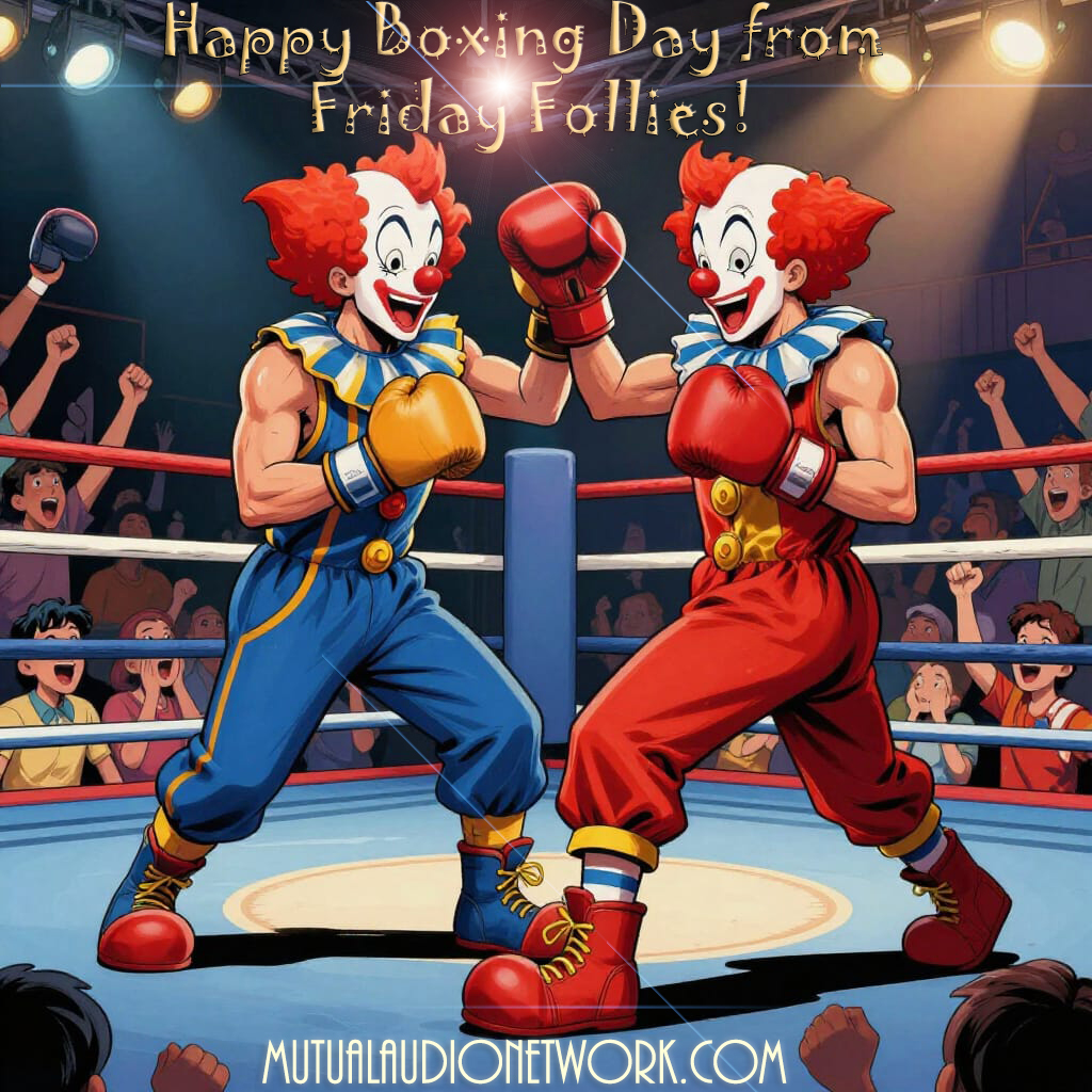 Friday Follies- Boxing Day! 2025