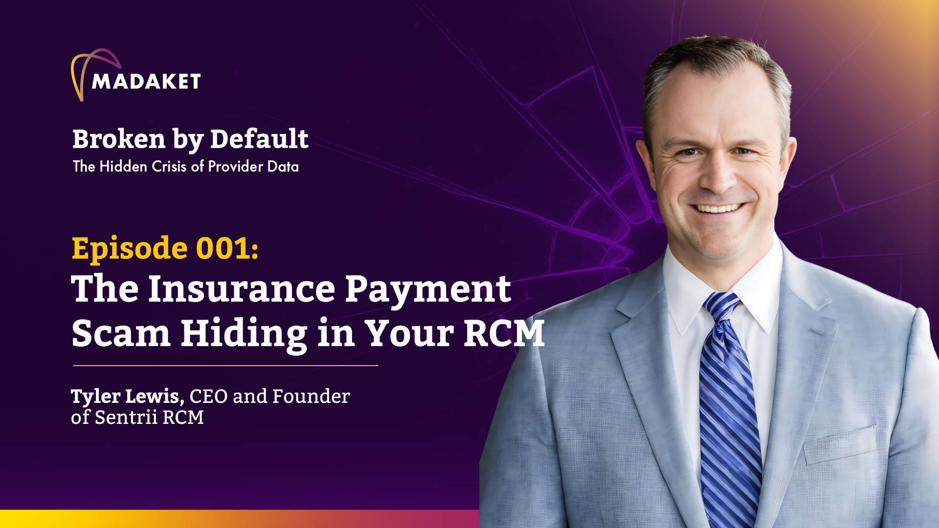 Ep. 001: The Insurance Payment Scam Hiding in Your RCM, with Tyler Lewis, CEO and Founder of Sentrii RCM episode artwork