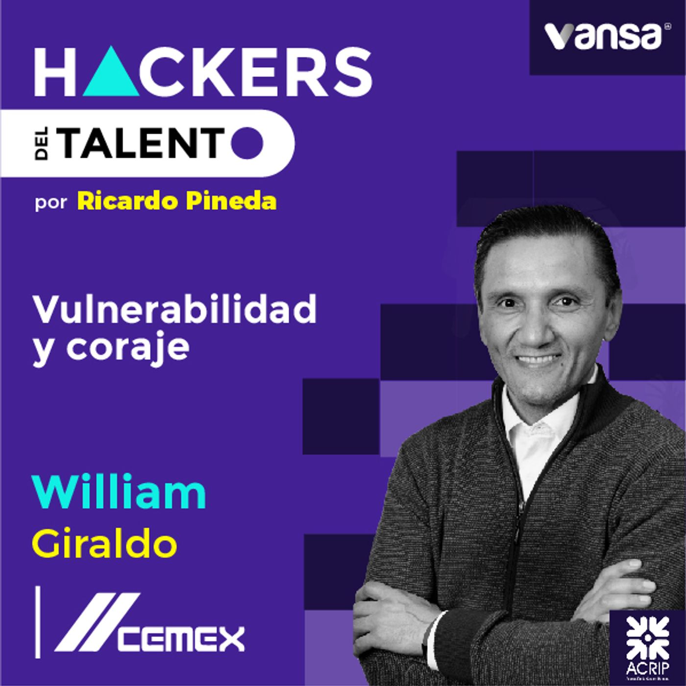 054. Vulnerabilidad y coraje - William Giraldo  (Cemex)-Lado A episode artwork