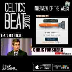 133: Chris Forsberg | Boston Celtics Week Recap v Atlanta Hawks + 76ers + Wizards | Orlando Magic Pre-Game Show w/ David Steele