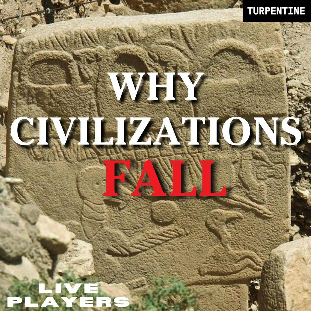Why Our Civilization Could Fail and What To Do About It