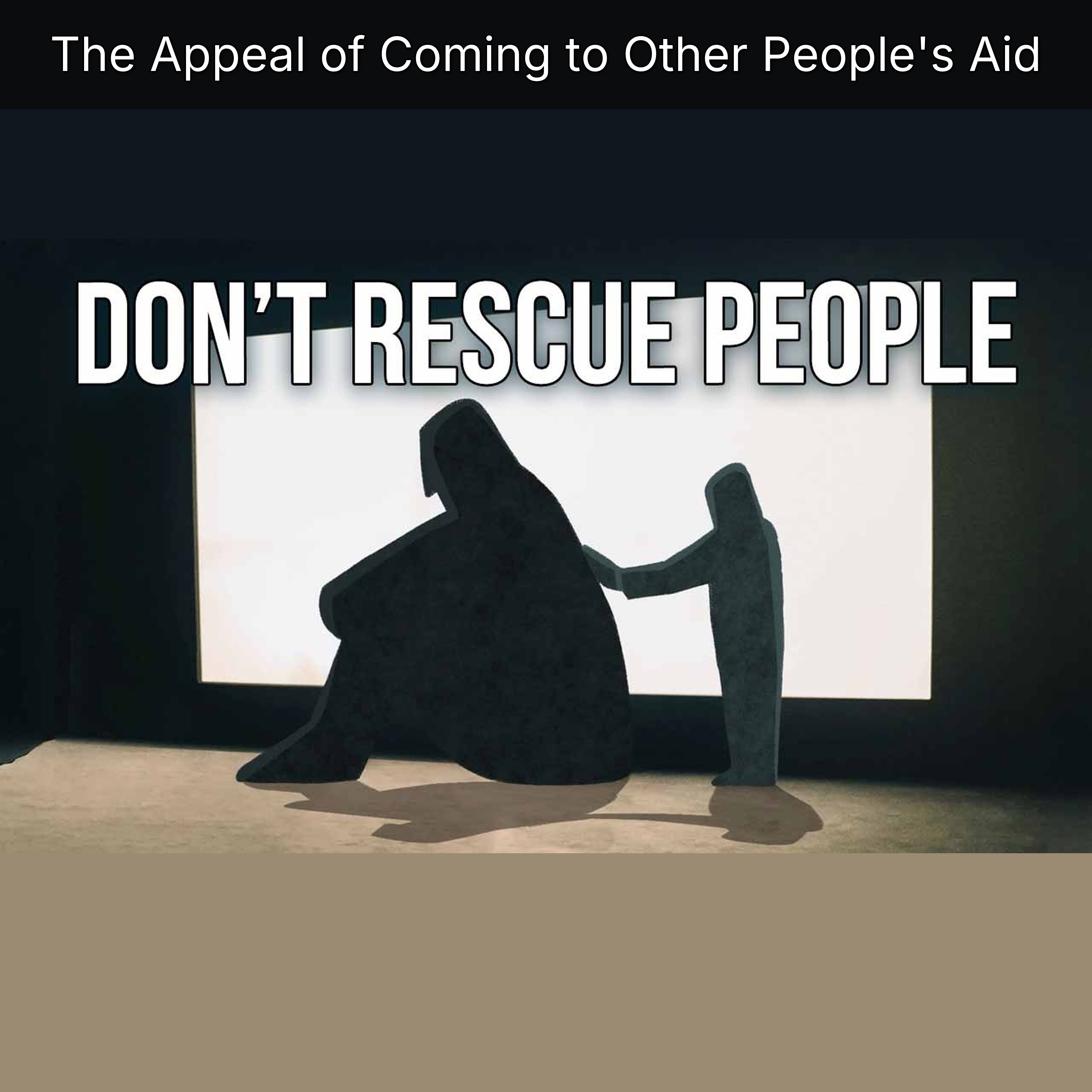 The Appeal of Coming to Other People's Aid