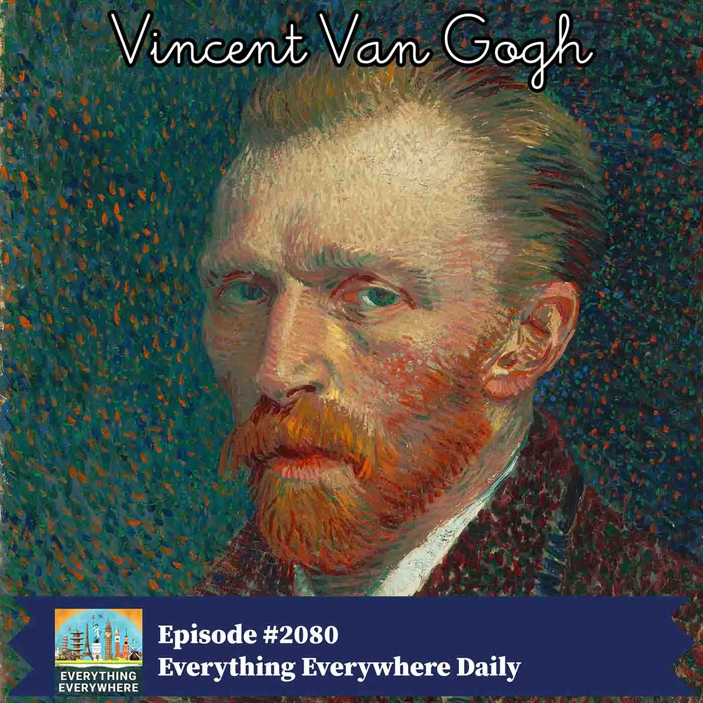 Vincent van Gogh Explained: Life, Art, and Rise to Fame After Death Vincent van Gogh Explained: Life, Art, and Rise to Fame After Death