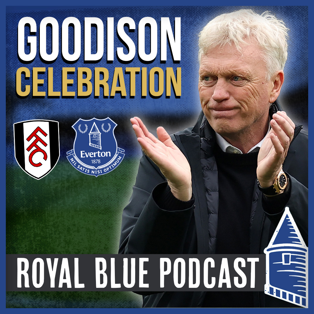 Royal Blue: The Everton FC Podcast