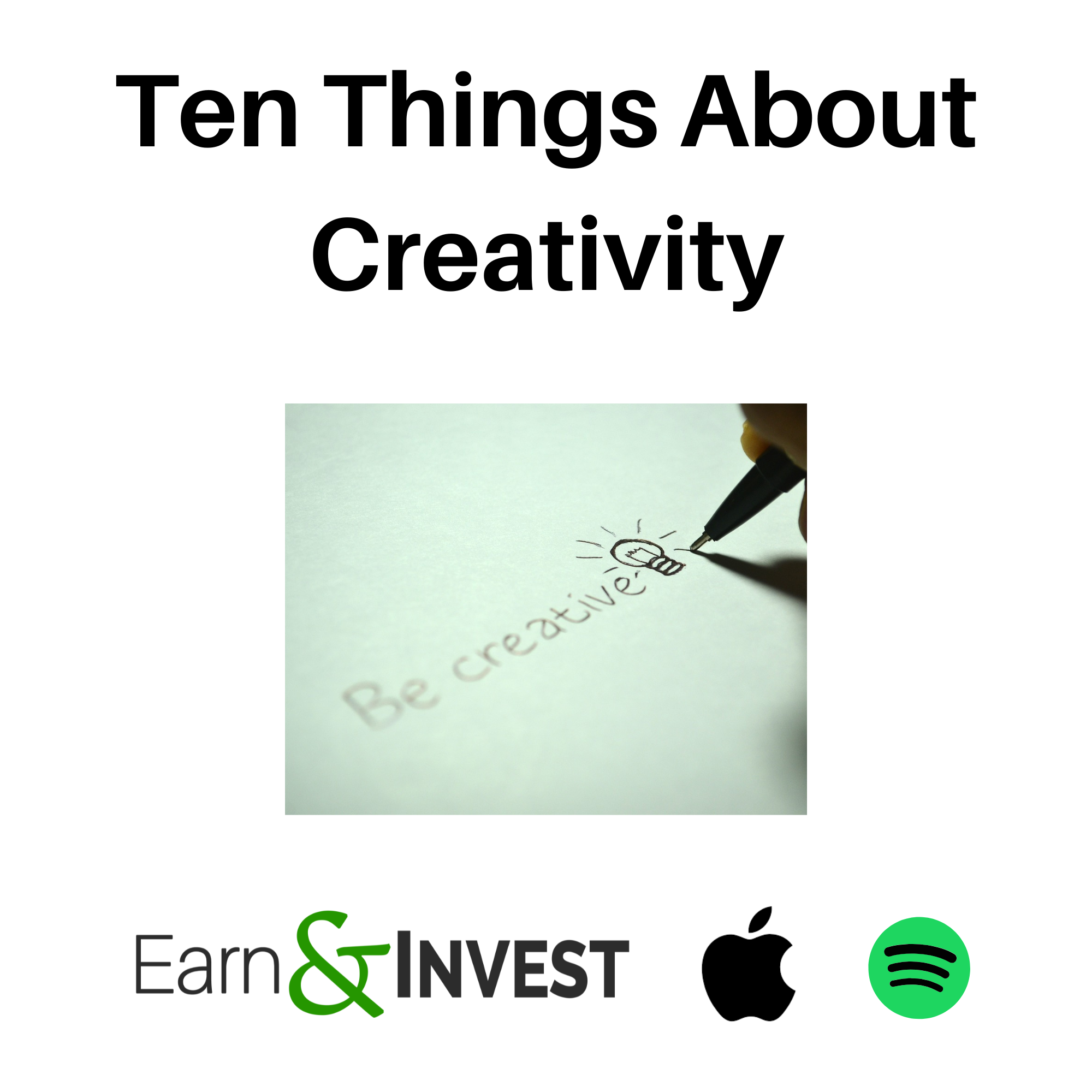 612. Ten Things About Creativity (Solo Episode)