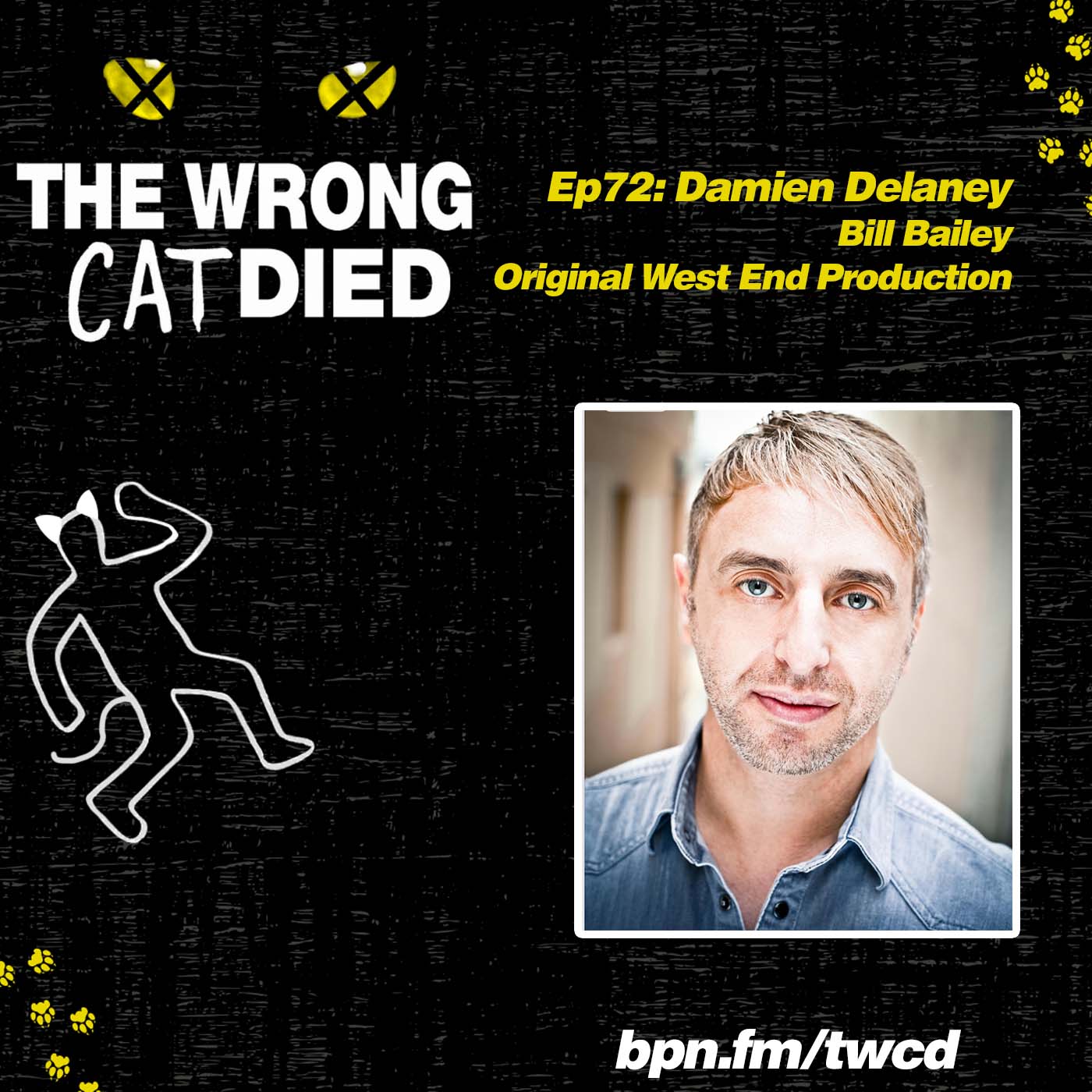 Ep72 - Damien Delaney, Bill Bailey on Original West End Production episode artwork