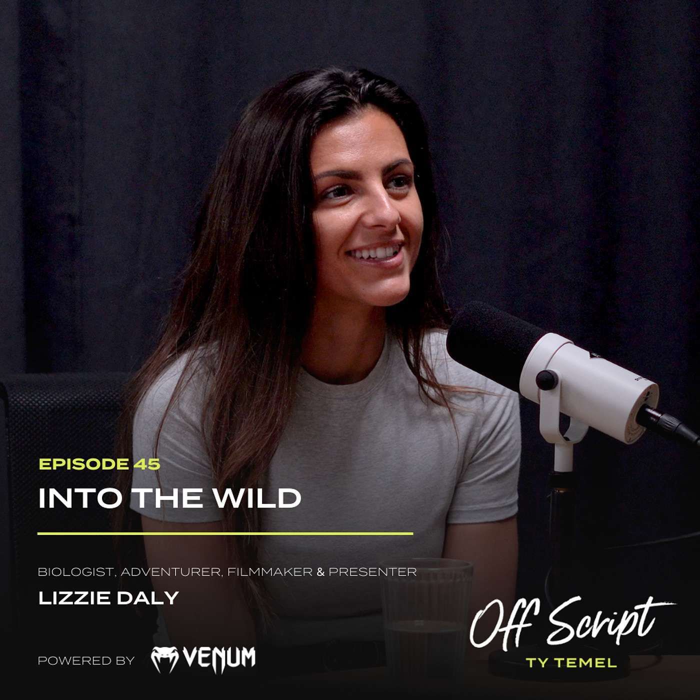 Into The Wild with Biologist, Adventurer, Filmmaker & Presenter Lizzie Daly #45