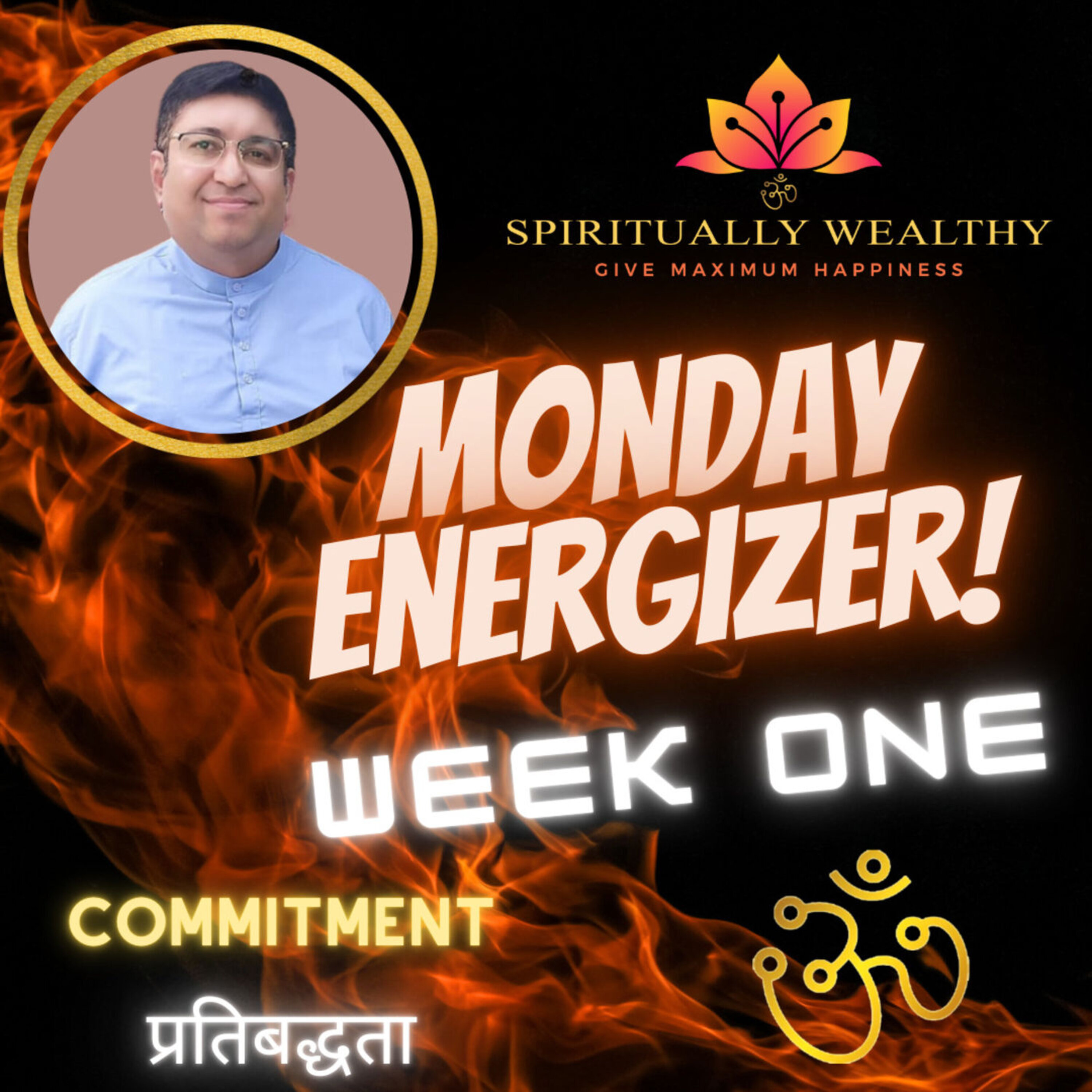 EP-005 WEEK ONE MONDAY ENERGIZER WITH RUCHIR THAKKAR episode artwork
