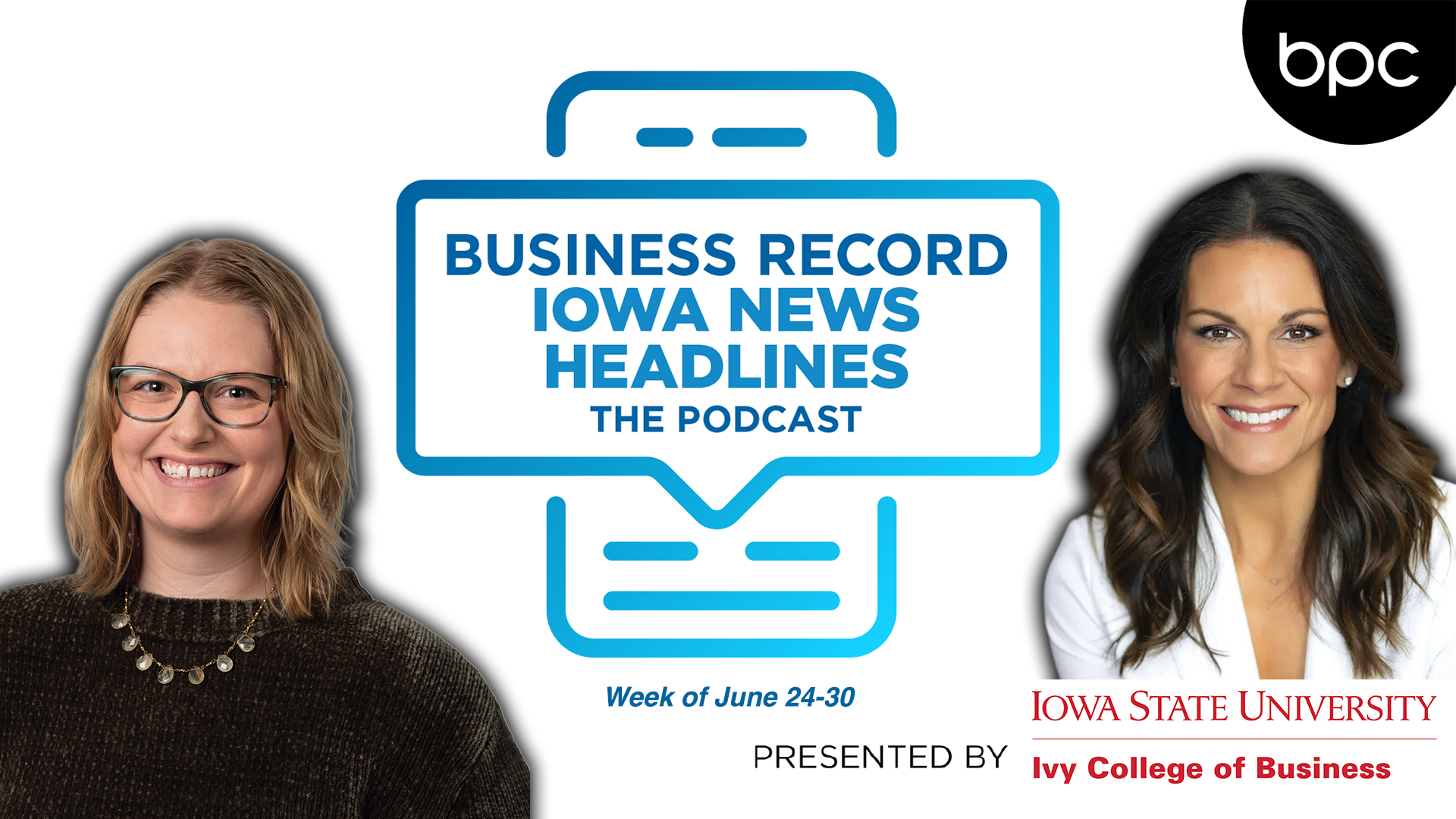 Episode 34: Week of June 17-23 | Business Record Iowa News Headlines episode artwork