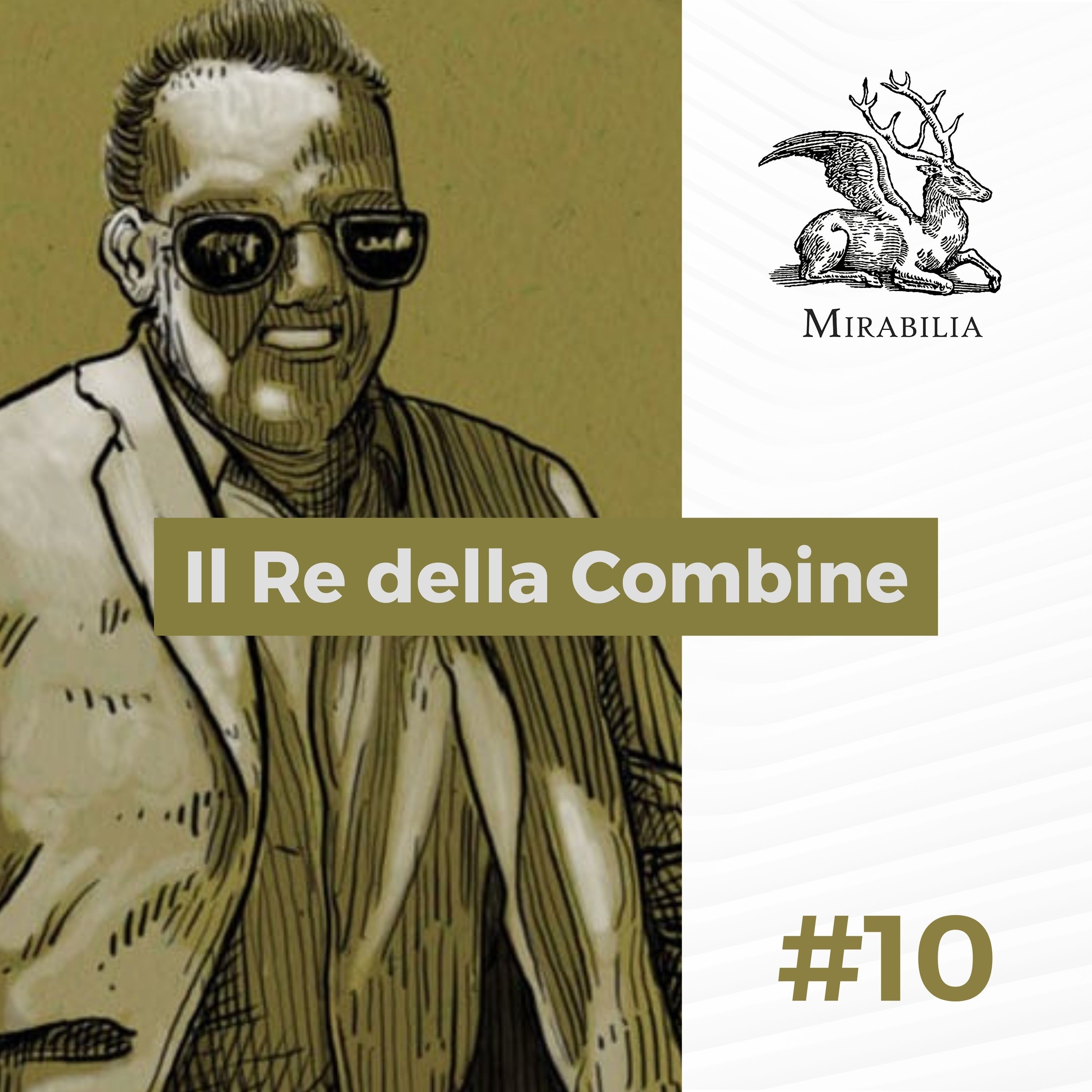 10. Il Re della Combine
