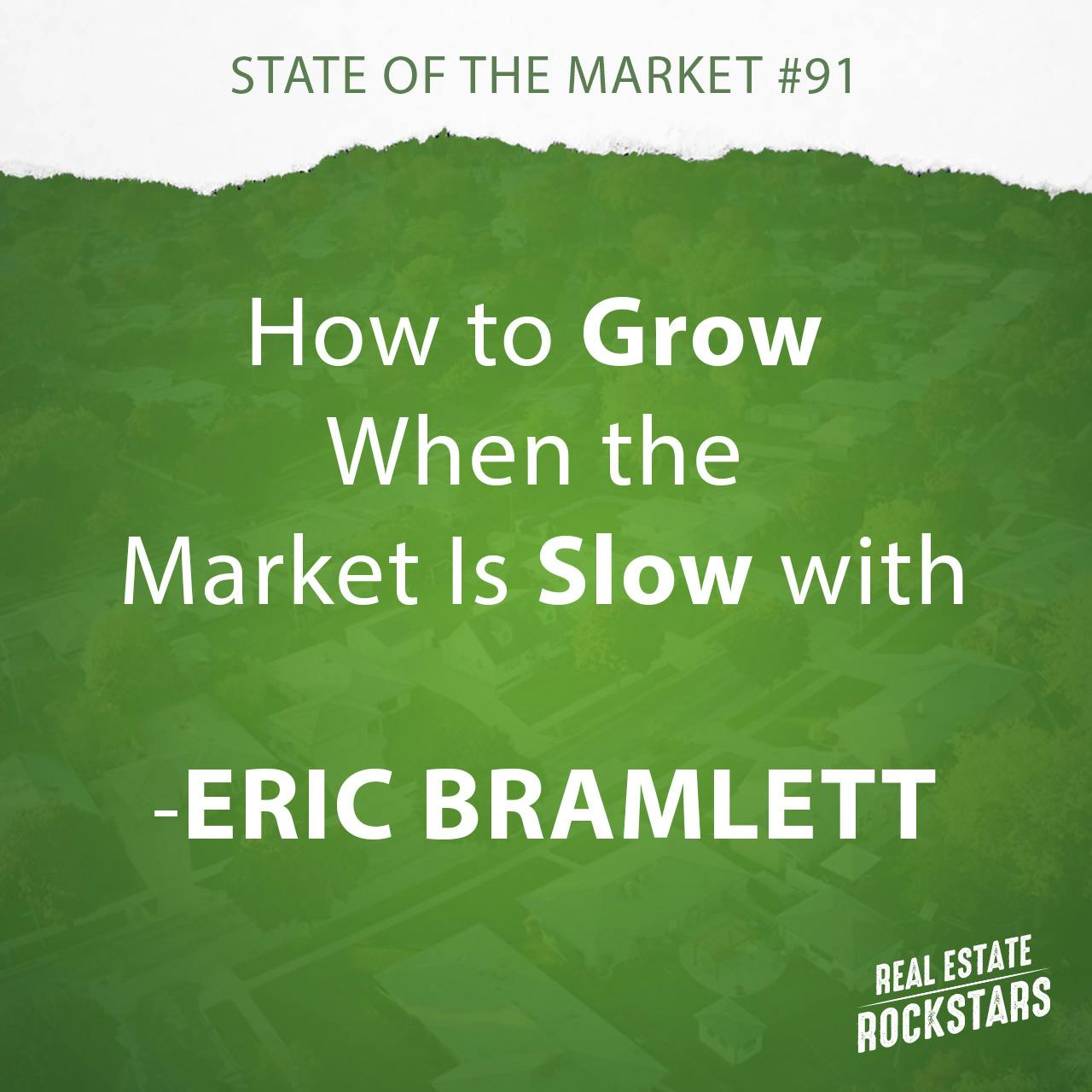 SOTM 91: How to Grow When the Market Is Slow With Eric Bramlett
