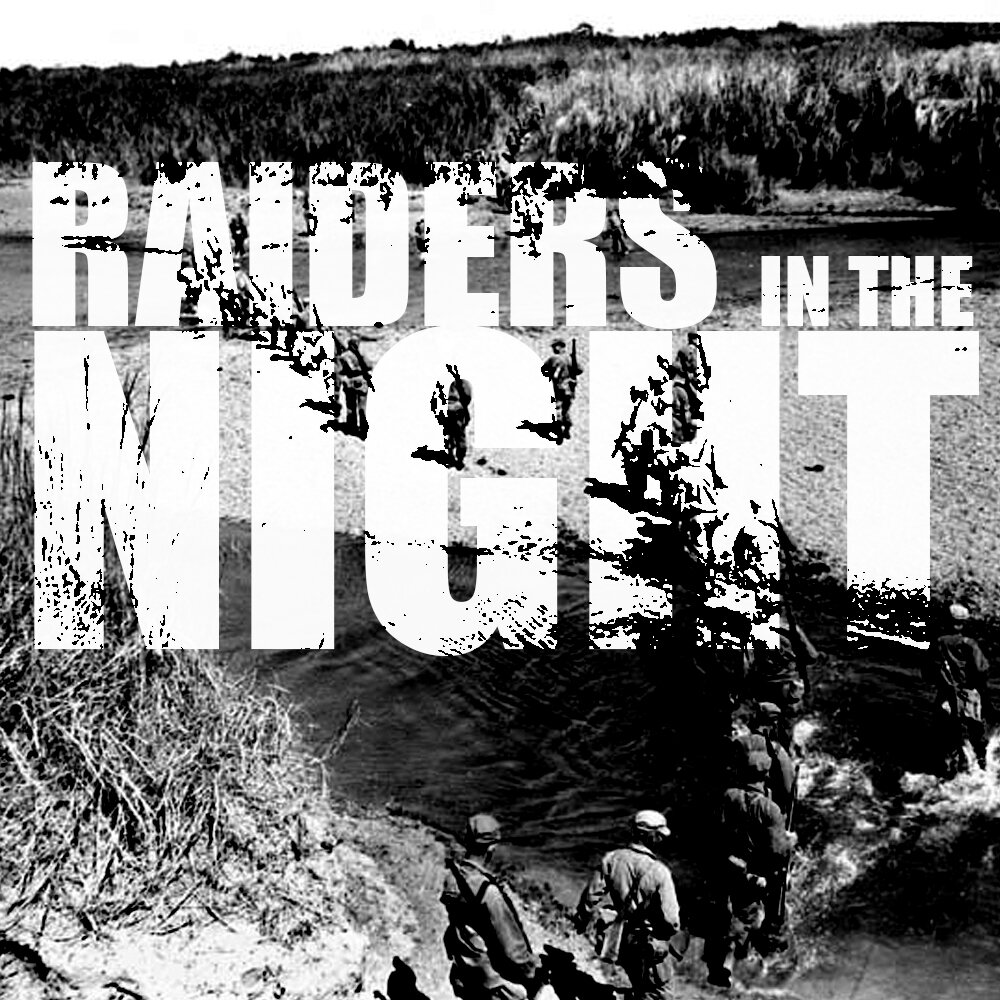 EPISODE 61: Raiders in the Night
