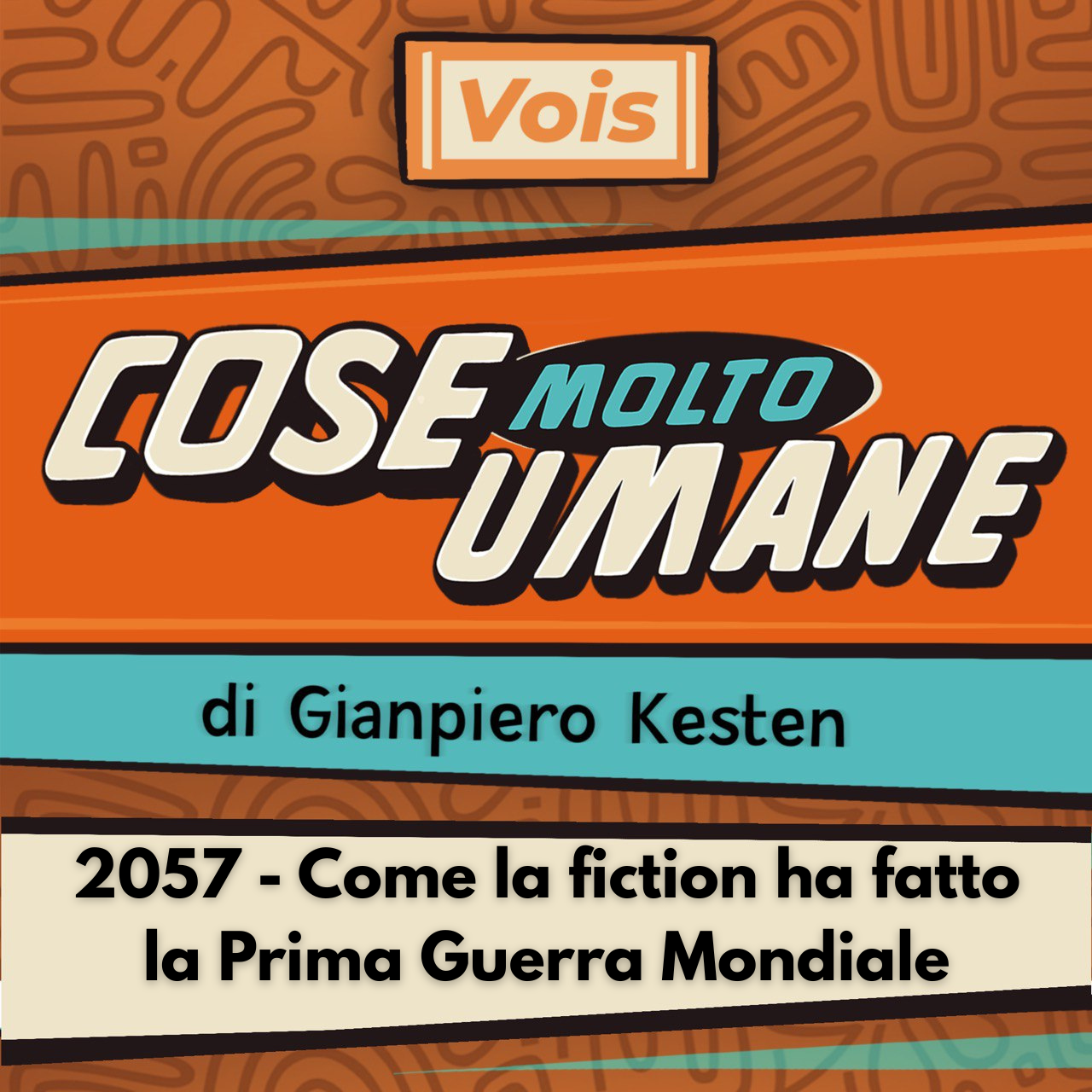 2057 - Come la fiction ha fatto la Prima Guerra Mondiale