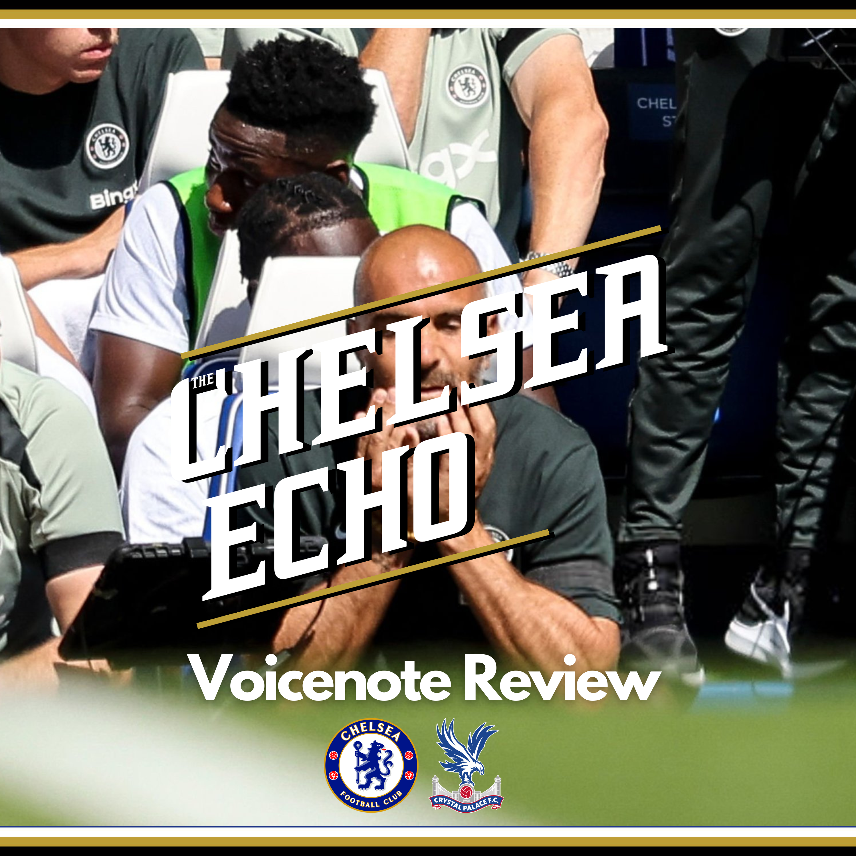 A SLOW Start, But DON'T PANIC! | Chelsea 0-0 Crystal Palace | Voicenote Review episode artwork