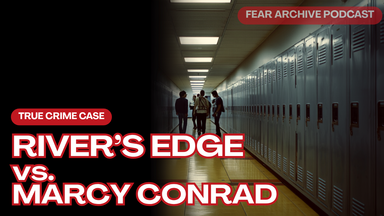 River's Edge vs. Marcy Conrad | 13 Teenagers Saw the Body. Nobody Called the Police. episode artwork