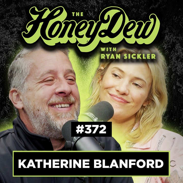 Katherine Blanford | The HoneyDew with Ryan Sickler #372 | Full Episode