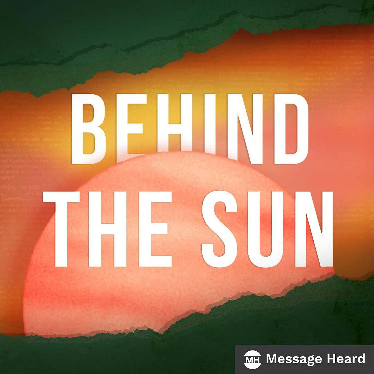 Behind The Sun: S1 E1 - Unsafe Haven Behind The Sun: S1 E1 - Unsafe Haven