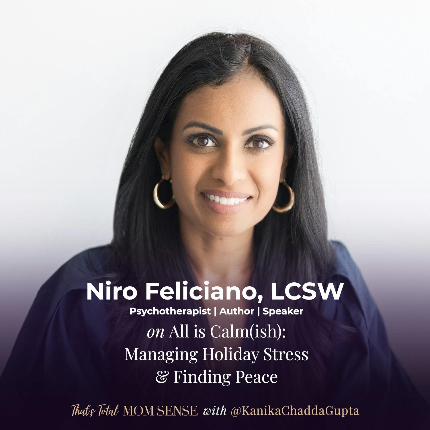 NIRO FELICIANO: All is Calm(ish): Managing Holiday Stress & Finding Peace NIRO FELICIANO: All is Calm(ish): Managing Holiday Stress & Finding Peace