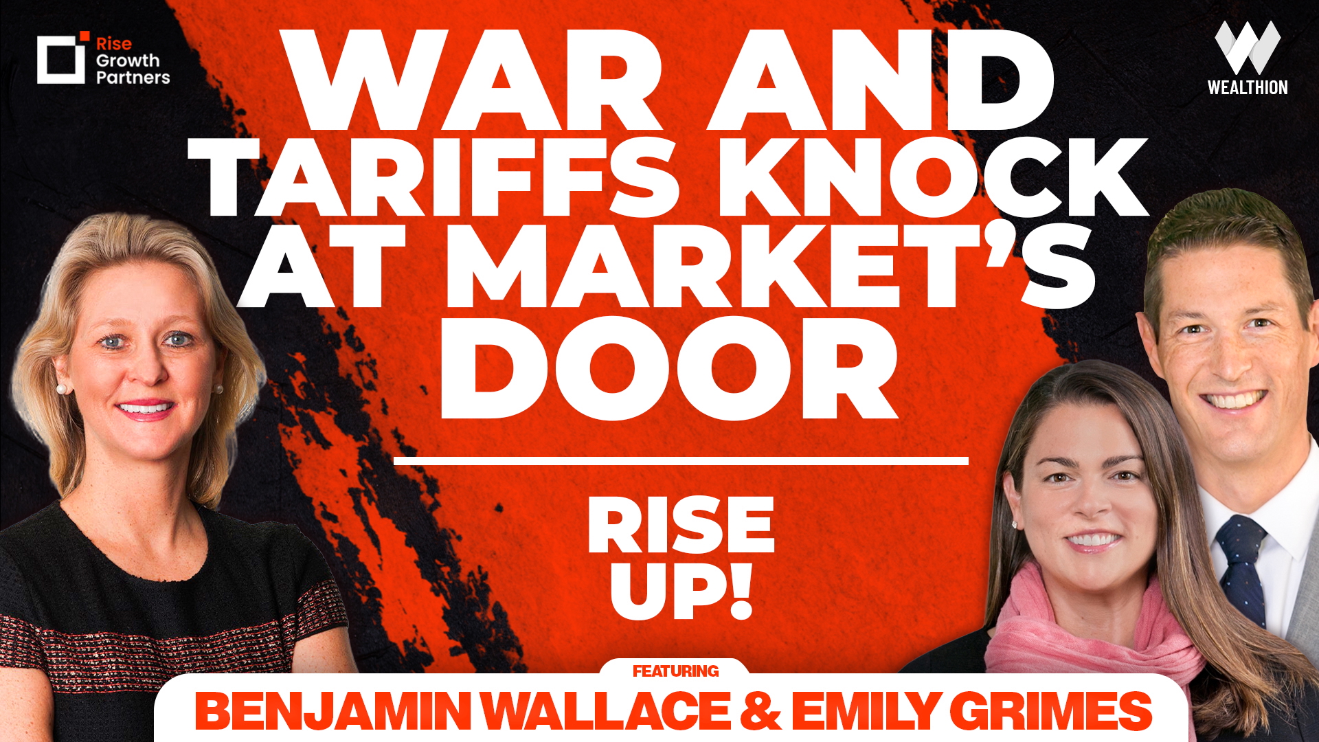 War & Tariffs Knock At Market’s Door | Rise UP!