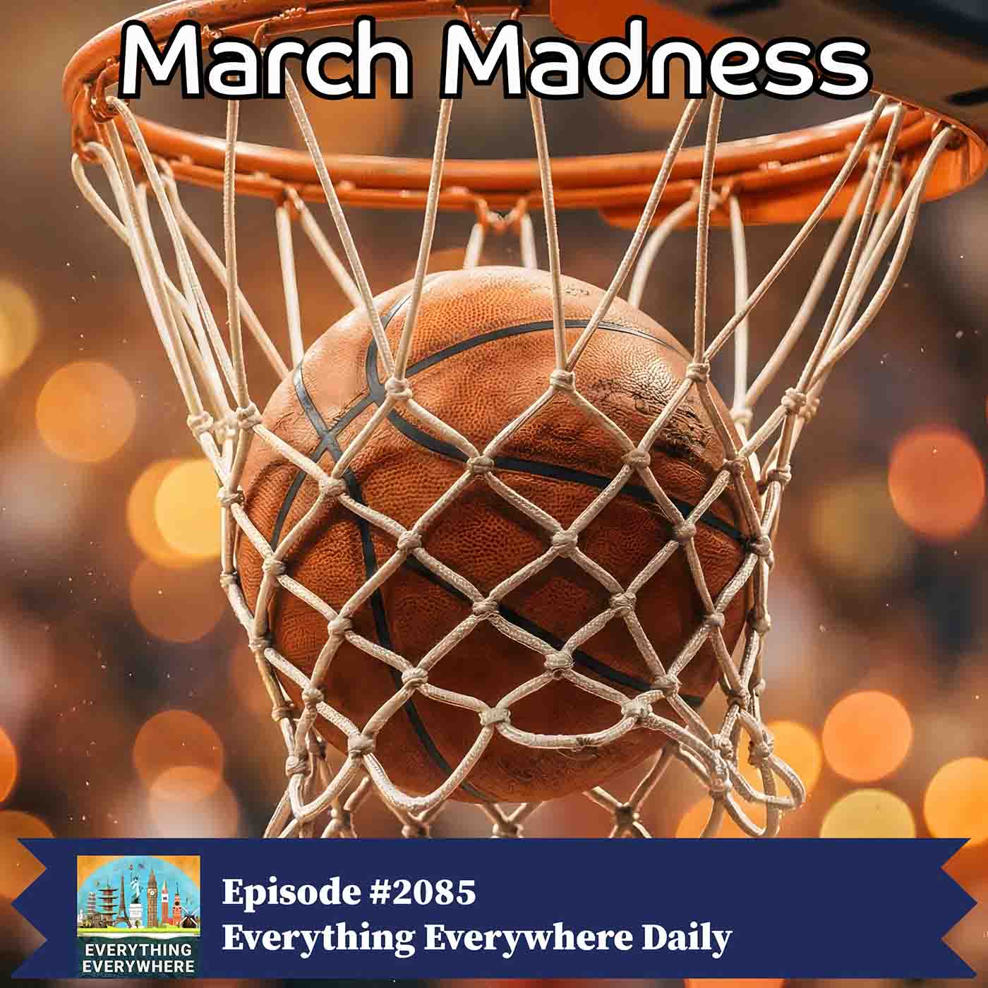 March Madness: The History of the NCAA Basketball Tournament