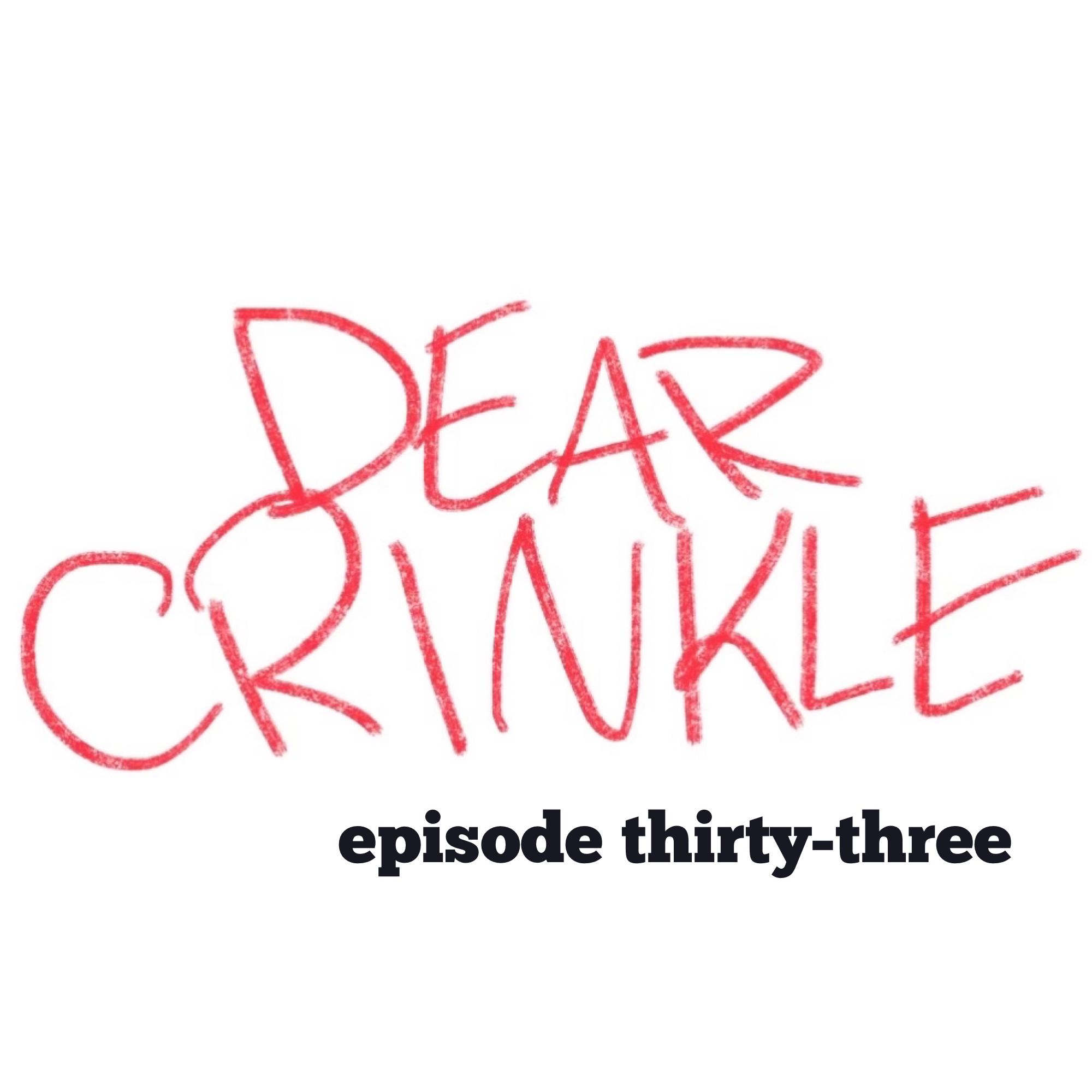 Dear Crinkle Ep 33: Special edition: Problems at work: Psychotic co-worker. A boss that’s a mess, and raising funds for LGBTQ.
