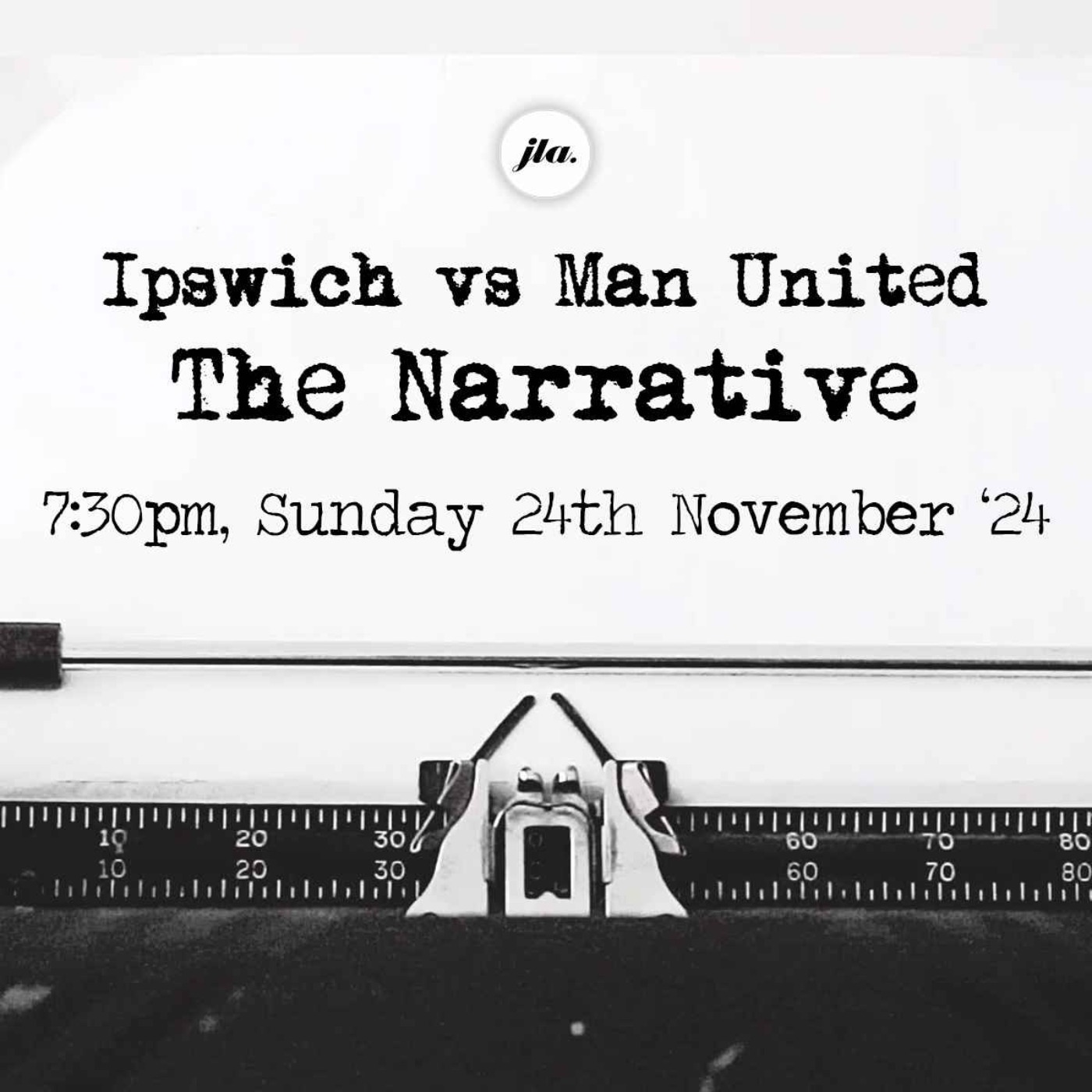 Ipswich v Man United, The Narrative.
