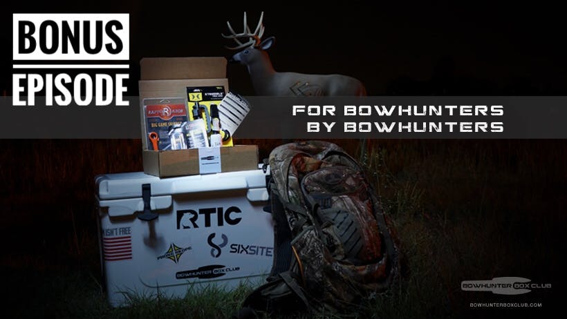 Bonus Episode - Bowhunter Box Club episode artwork