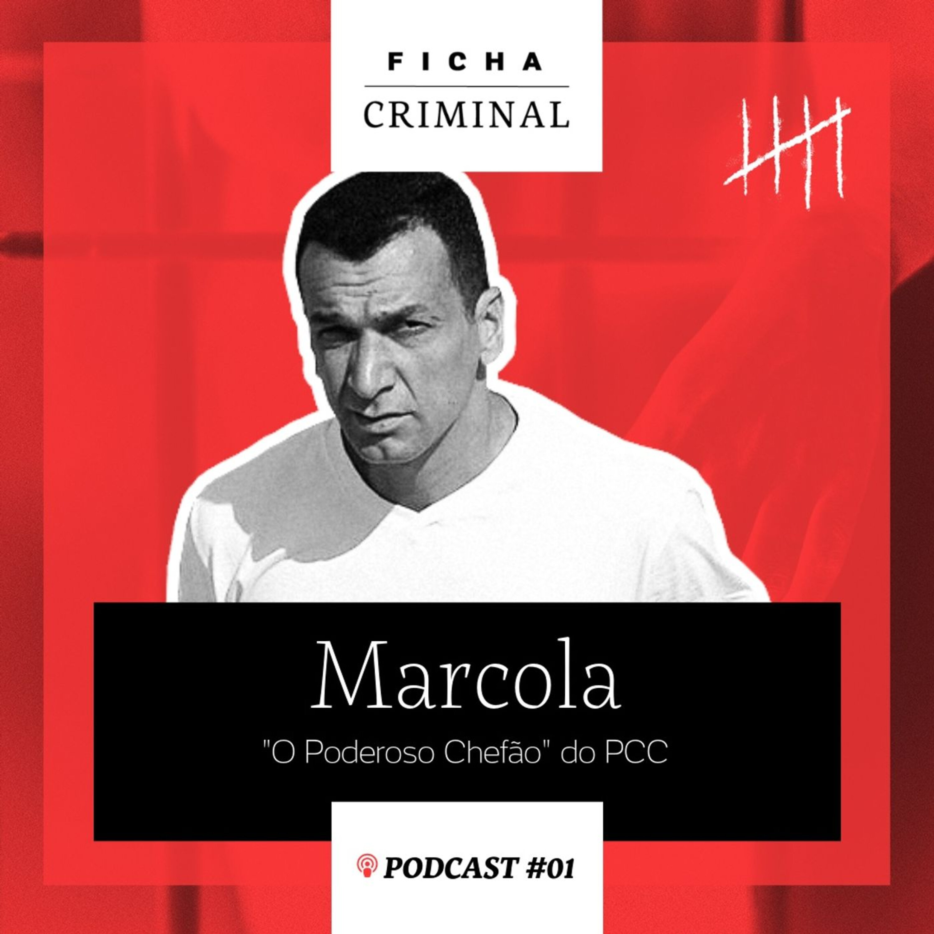 #1 Marcola: de morador de rua a 'poderoso chefão' do PCC