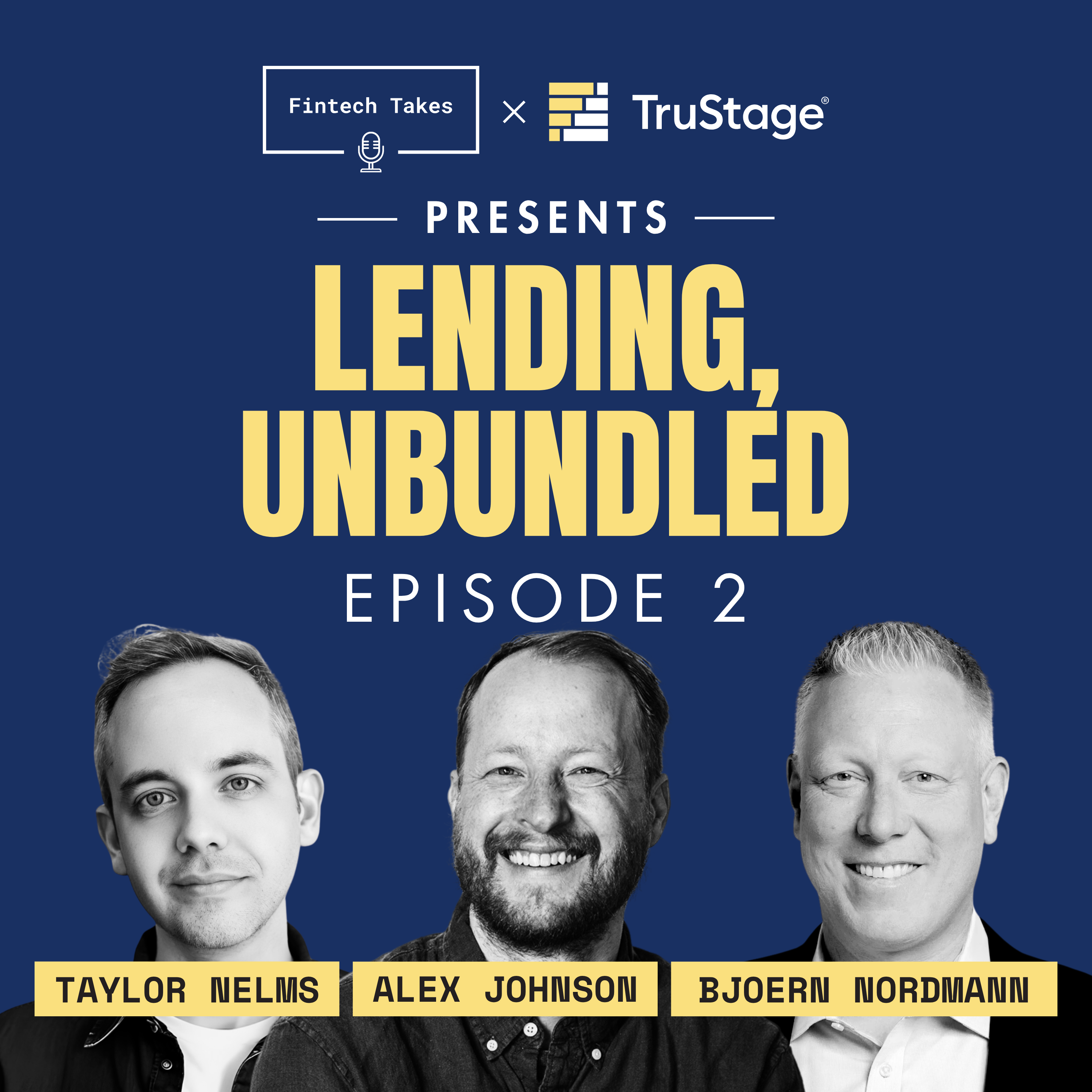 Fintech Takes x TruStage presents Lending, Unbundled Ep 2: The Confidence Gap episode artwork