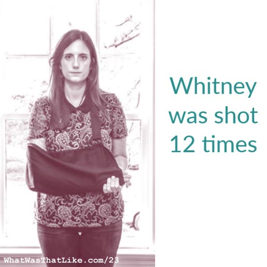23: Whitney was shot 12 times