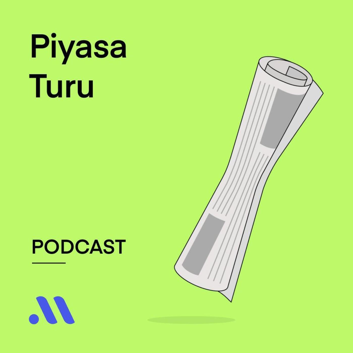 Piyasa Turu #175 / Enflasyon Verisi Öncesi Gergin Bekleyiş