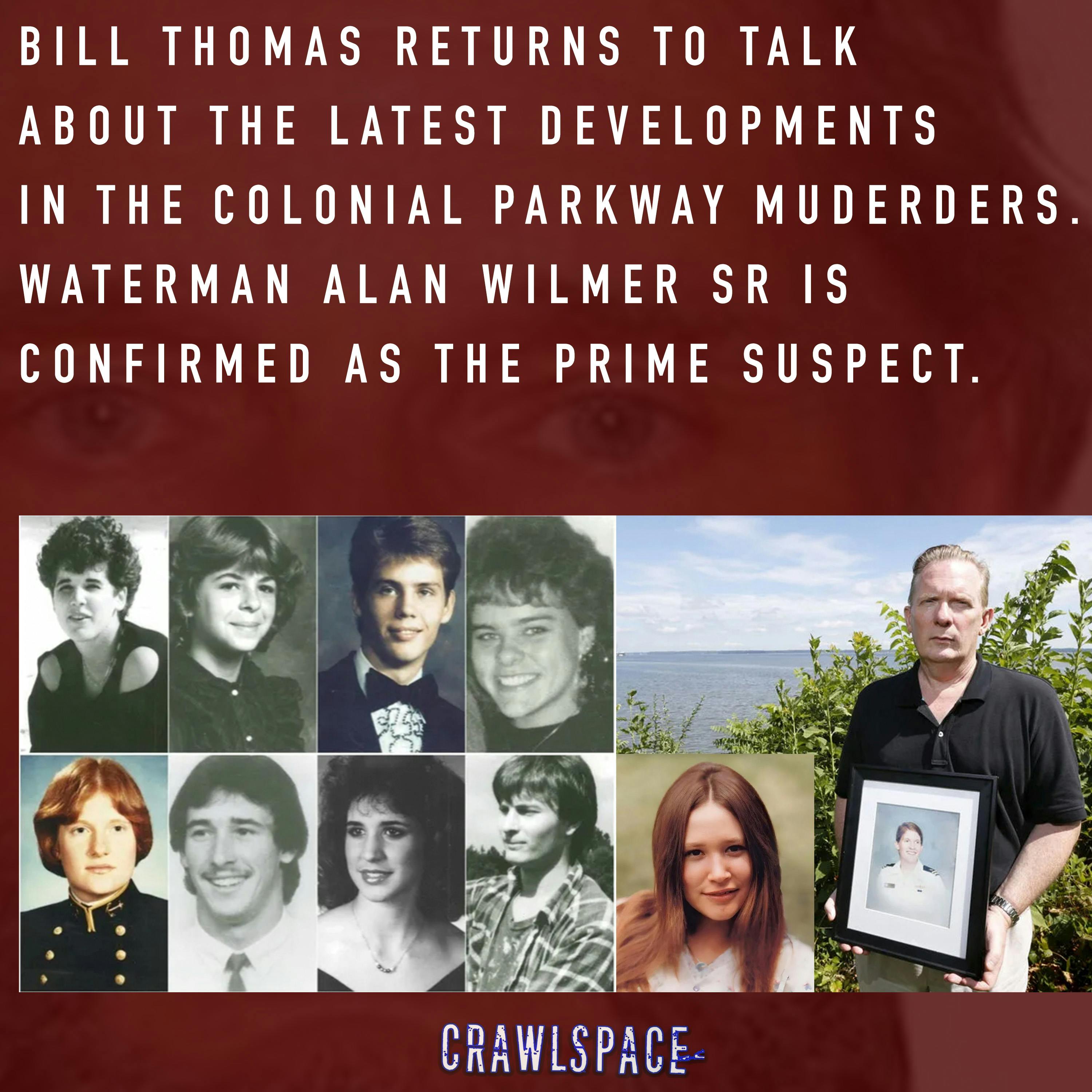 444 // Alan Wade Wilmer Sr. & The Colonial Parkway Murders W/Bill Thomas