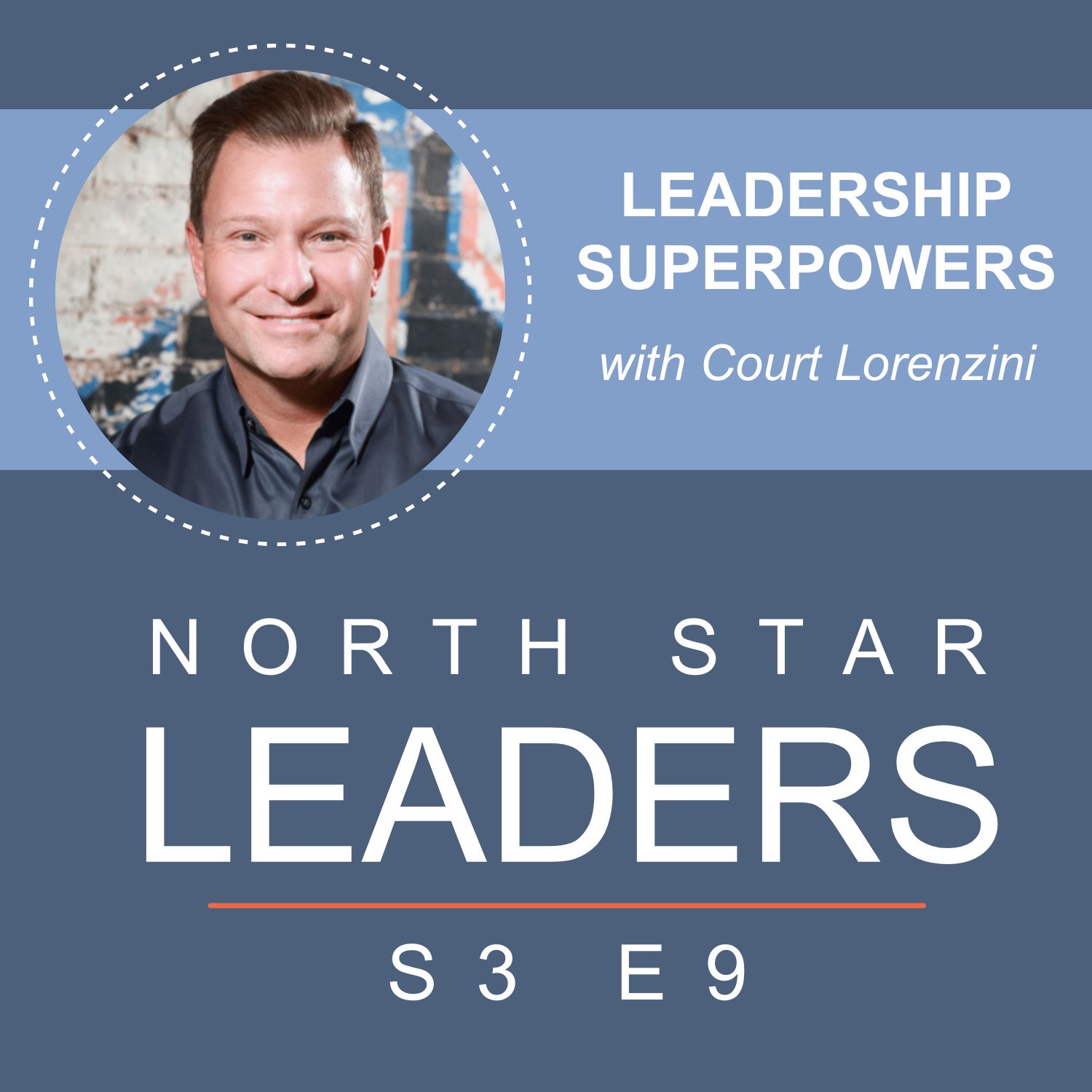 Leadership Superpowers with Court Lorenzini episode artwork