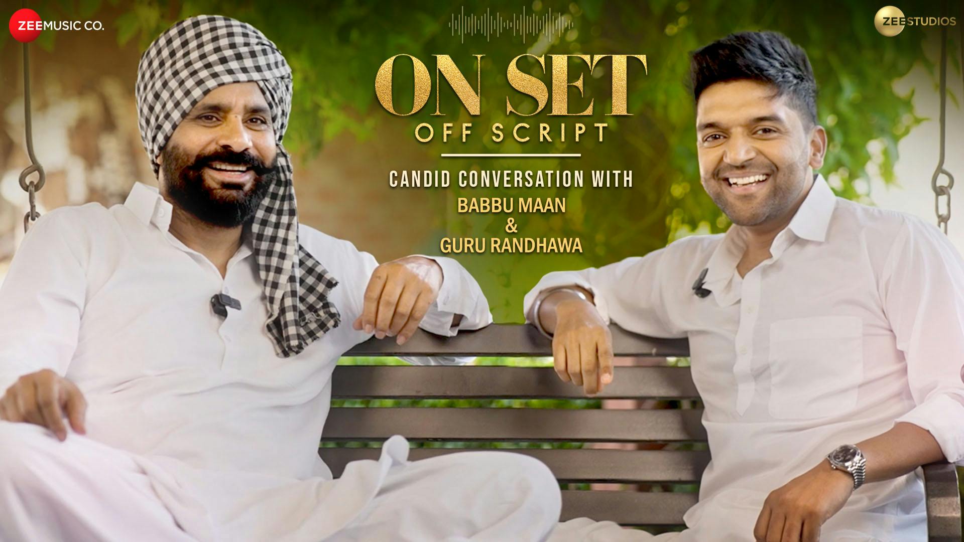 Candid Conversation with Guru Randhawa & Babbu Maan | On Set Off Script | Punjabi Podcast Candid Conversation with Guru Randhawa & Babbu Maan | On Set Off Script | Punjabi Podcast