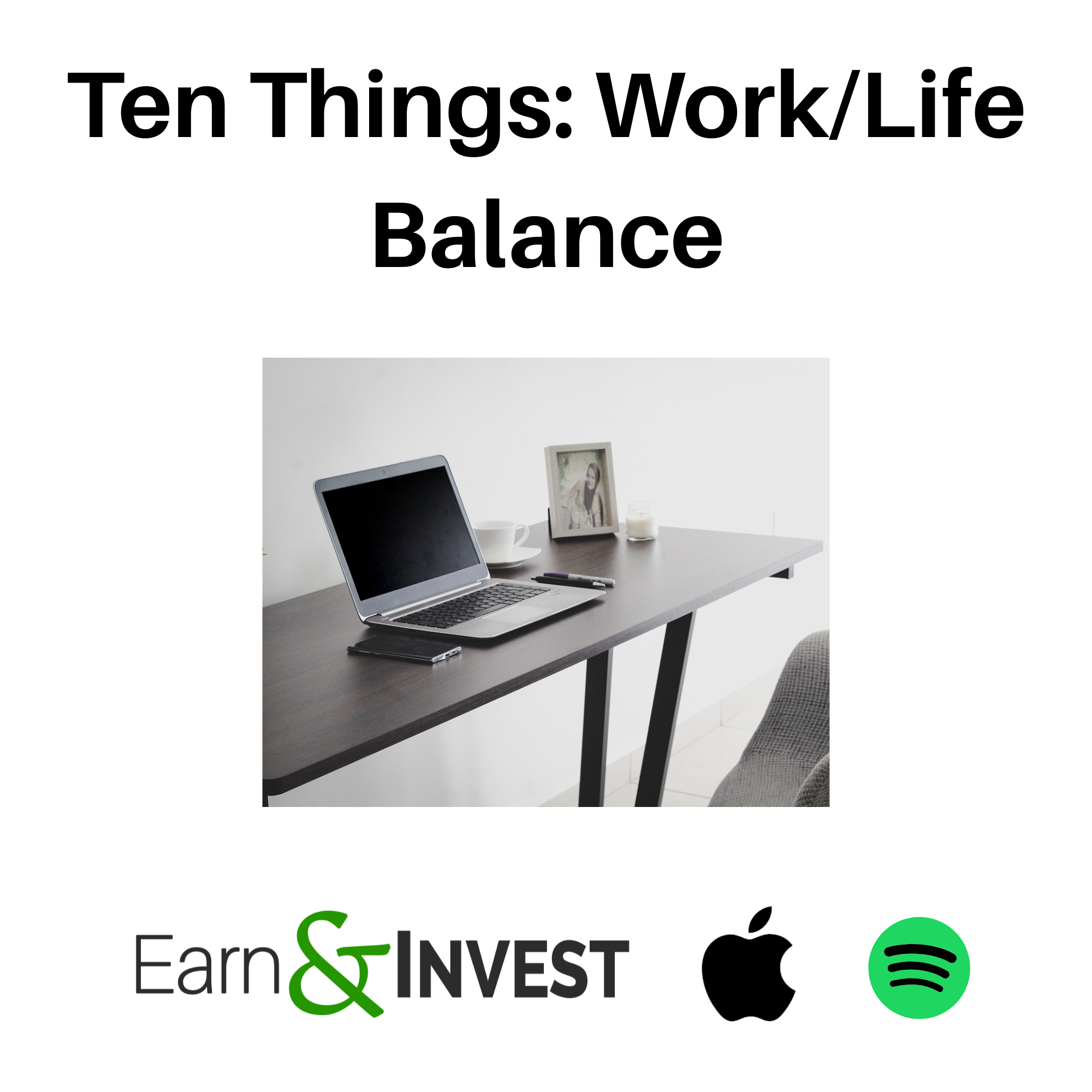 616. Ten Things About Work/Life Balance