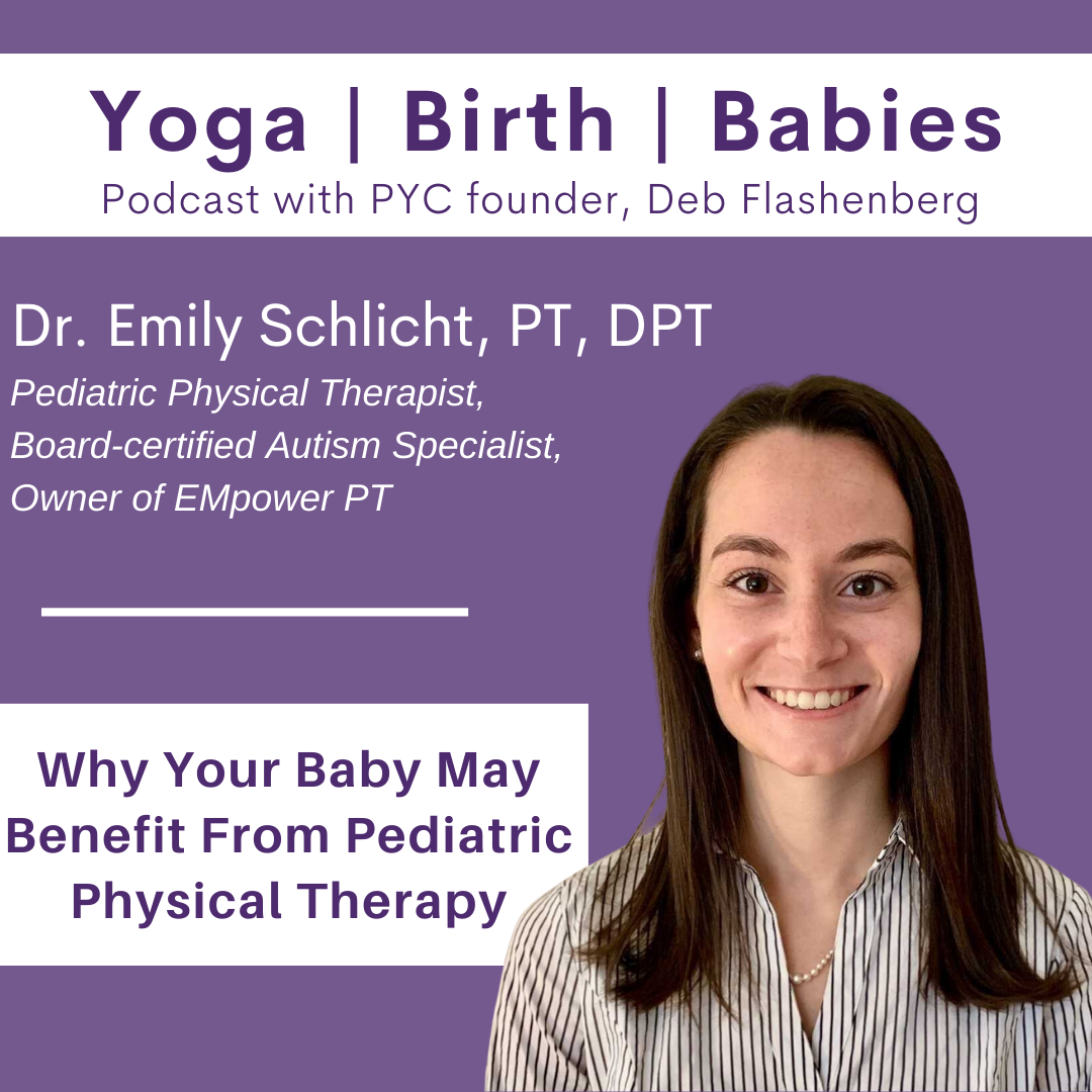 Why Your Baby May Benefit From Pediatric Physical Therapy with Dr. Emily Schlicht, PT, DPT episode artwork