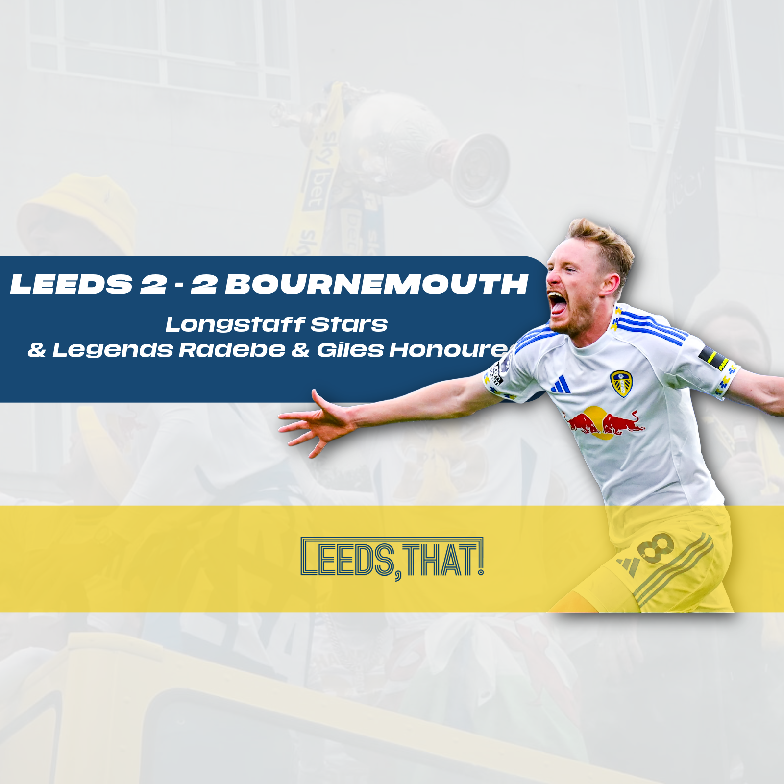 Late Drama at Elland Road! Leeds 2-2 Bournemouth | Longstaff Stars & Legends Radebe & Giles Honoured