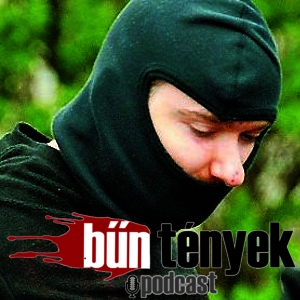 BŰNtények podcast@A kulcsi családírtó - TELJES RÉSZ
