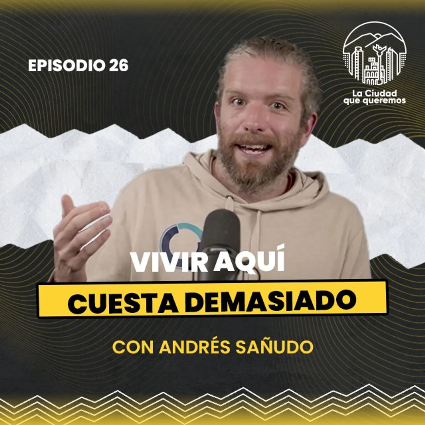 Ep. 26 Andrés Sañudo | Por qué la vivienda es cada vez más inaccesible episode artwork