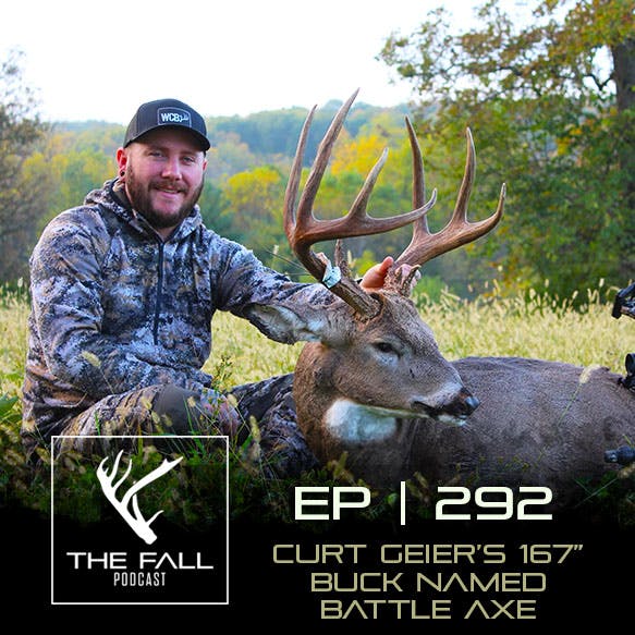EP 292 | My Biggest Buck To Date - Curt Geier's 167
