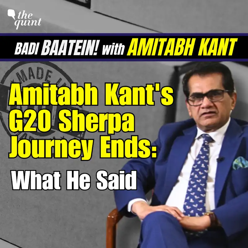 Amitabh Kant Resigns as G20 Sherpa: What He Said on His Journey | The Quint