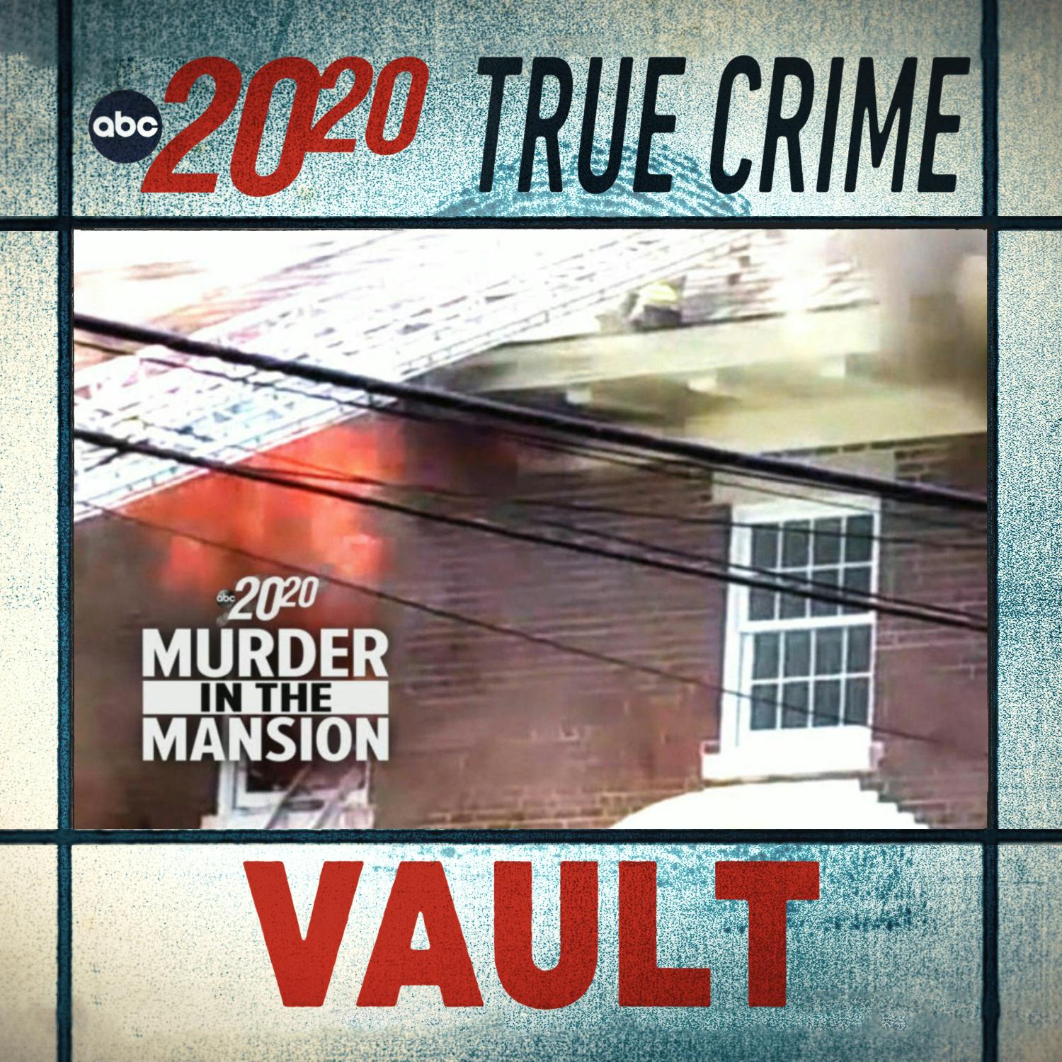 True Crime Vault: Murder in the Mansion