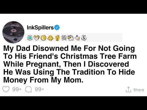 Dad Disowns Me Over Christmas Tree Farm Visit During Pregnancy