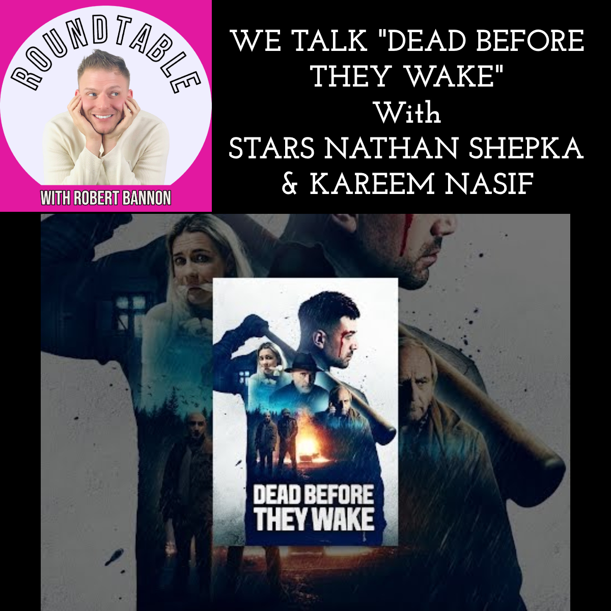 We Talk The New Film "DEAD BEFORE THEY WAKE!"