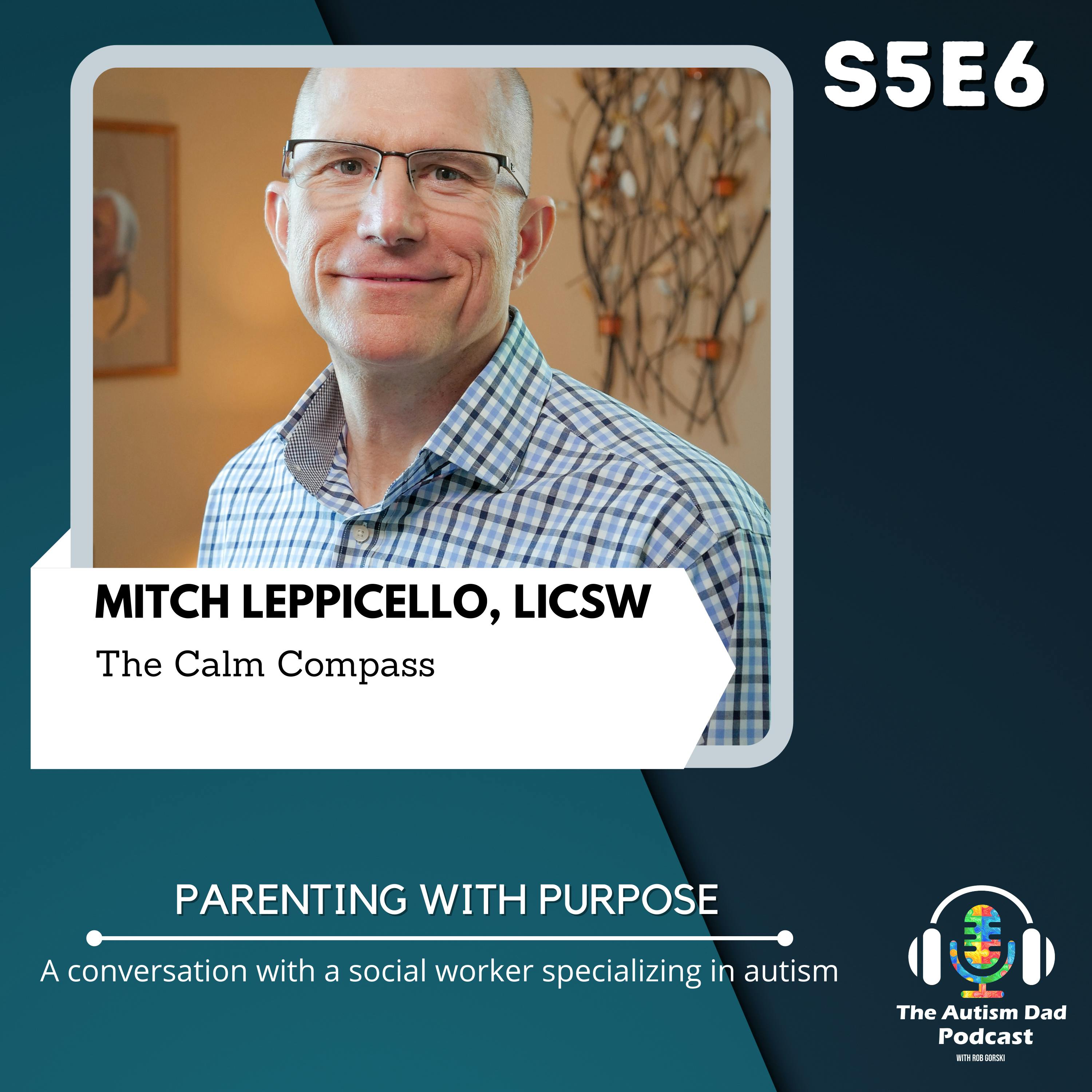 Parenting with Purpose (feat. Mitch Leppicello, LICSW) S5E6 Image