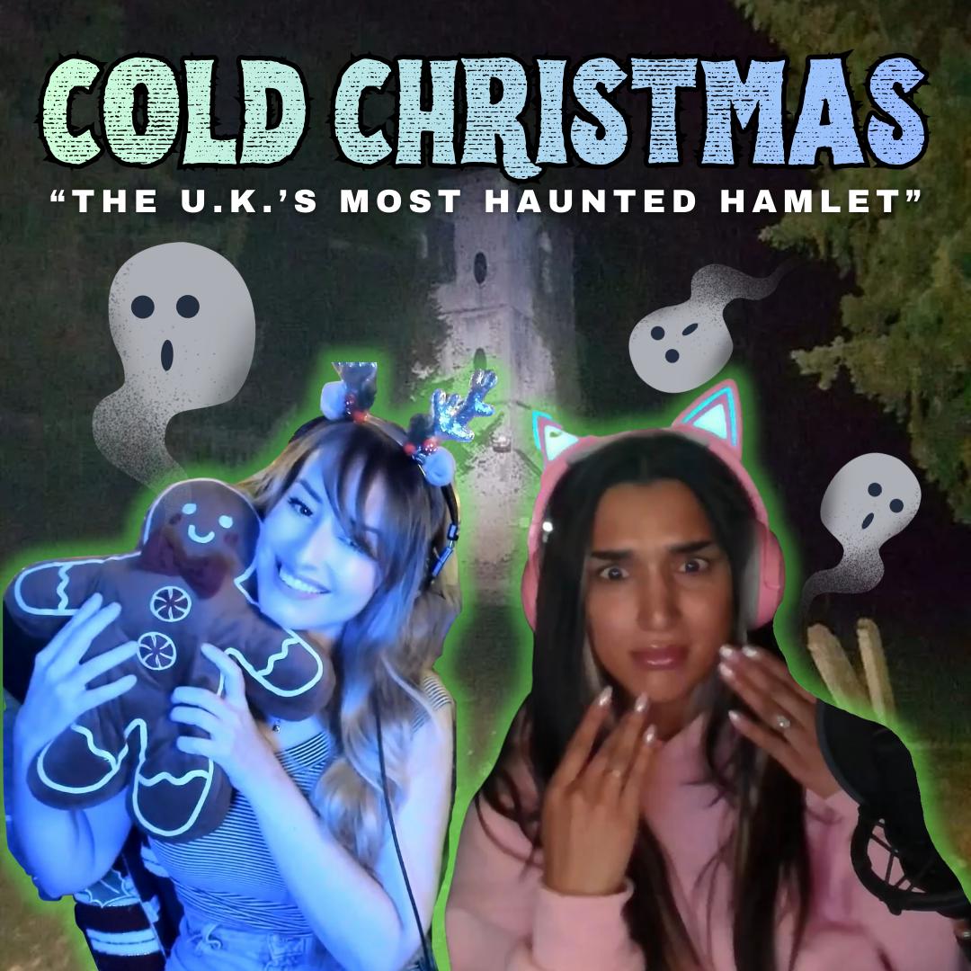 Episode 243: Cold Christmas, England's Most Haunted Hamlet