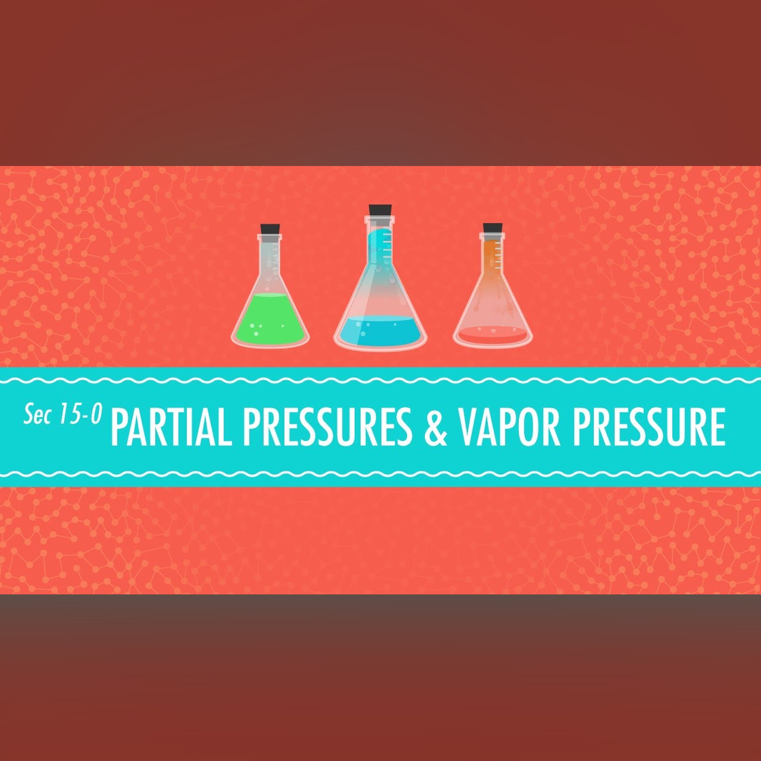 Partial Pressures and Vapor Pressure: Crash Course Chemistry #15