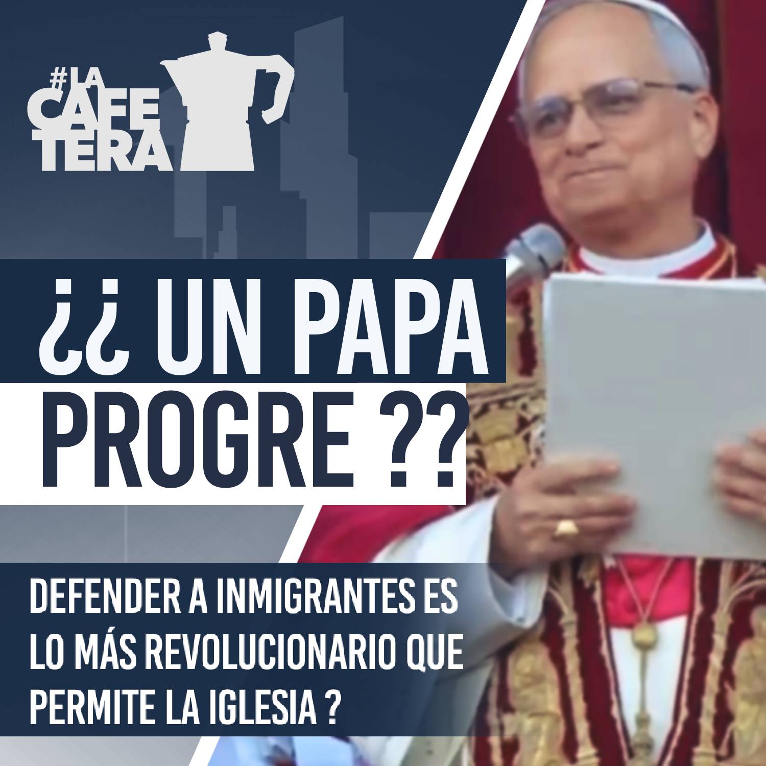🔴☕ Habemus Papam y dicen que es progresista porque fue misionero ¿? #LaCafeteraPuesHabemus